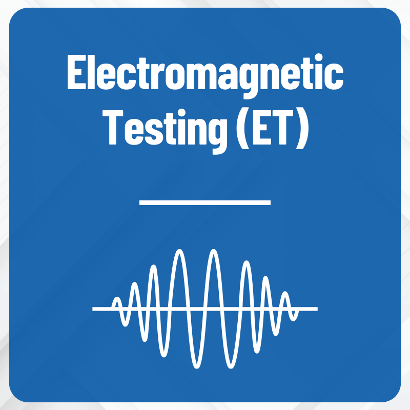 Electromagnetic Testing (ET)