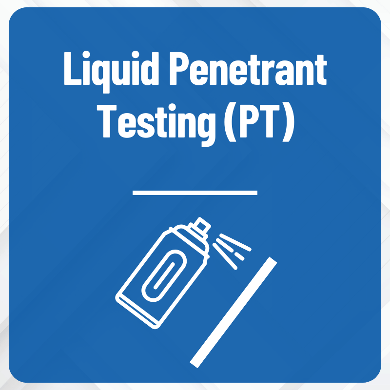 Liquid Penetrant Testing (PT)